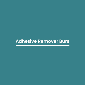 Adhesive Remover Burs